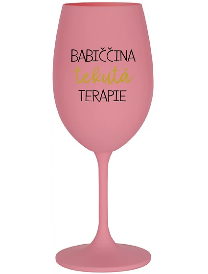 BABIČČINA TEKUTÁ TERAPIE - růžová sklenice na víno 350 ml