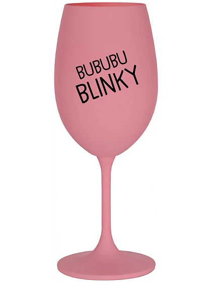 BUBUBUBLINKY - růžová sklenice na víno 350 ml