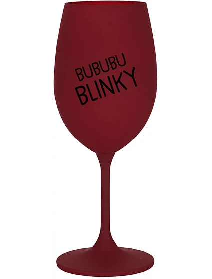BUBUBUBLINKY - bordovy pohár na víno 350 ml