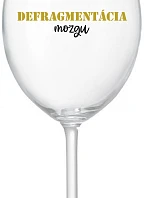 DEFRAGMENTÁCIA MOZKU - priehľadný pohár na víno 350 ml