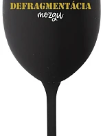 DEFRAGMENTÁCIA MOZKU - čierny pohár na víno 350 ml