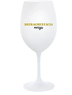 DEFRAGMENTÁCIA MOZKU - pohár na biele víno 350 ml