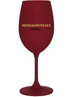DEFRAGMENTÁCIA HUDBY - burgundský pohár na víno 350 ml