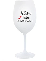 ĎAKUJEME VÁM, ŽE SVET JE KRÁSNY! - pohár na biele víno 350 ml