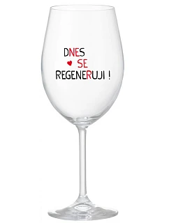 DNES SE REGENERUJI! - čirá sklenice na víno 350 ml