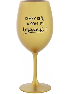 DOBRÝ DEŇ, JEM TERAPEUTE! - zlatý pohár na víno 350 ml