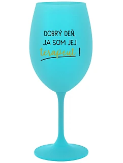 DOBRÝ DEŇ, JEM TERAPEUTE! - tyrkysový pohár na víno 350 ml