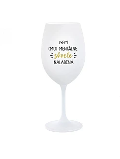 JSEM (MO)MENTÁLNE SKVELE NALADENÁ - biely pohár na víno 350 ml