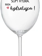 I AM HYDRA. I LOVE HYDRATING! - priehľadný pohár na víno 350 ml