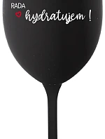I AM HYDRA. I LOVE HYDRATING! - čierny pohár na víno 350 ml