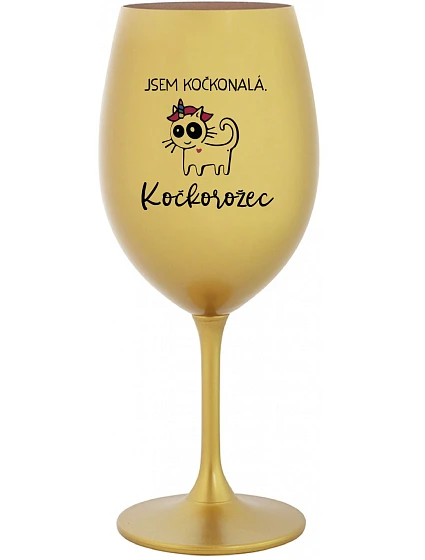 I AM A CAT. CAT - zlatý pohár na víno 350 ml