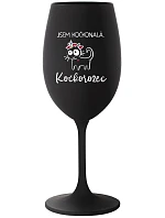 JSEM KOČKONALÁ. KOČKOROŽEC - černá sklenice na víno 350 ml
