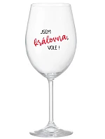 I AM THE QUEEN, I WILL! - číry pohár na víno 350 ml