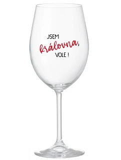 I AM THE QUEEN, I WILL! - číry pohár na víno 350 ml