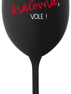 Som kráľovná, budem! - čierny pohár na víno 350 ml