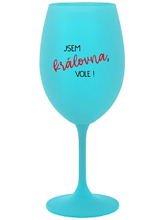 I AM THE QUEEN, I WILL! - tyrkysový pohár na víno 350 ml