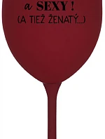 Som KRÁSNA A SEXY! (A TIEŽ ŽENSKÁ...) - vínový pohár na víno 350 ml