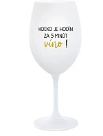 KOĽKO JE HODÍN? ZA 5 MINÚT VÍNO! - biely pohár na víno 350 ml