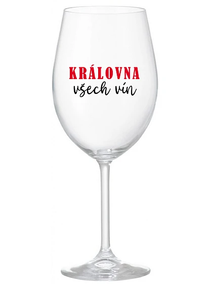 QUEEN OF ALL WINE - číry pohár na víno 350 ml