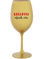 QUEEN OF ALL WINE - zlatý pohár na víno 350 ml