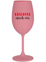 QUEEN OF ALL WINE - ružový pohár na víno 350 ml