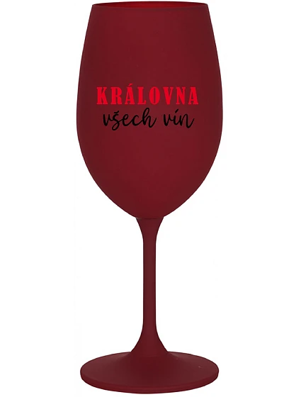 QUEEN OF ALL WINE - burgundský pohár na víno 350 ml