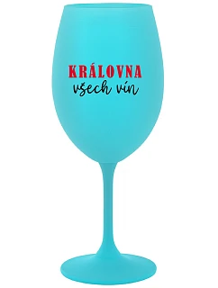 QUEEN OF ALL WINE - tyrkysový pohár na víno 350 ml