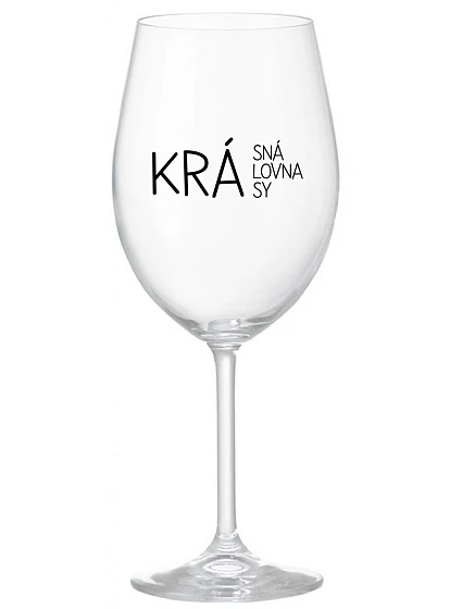 BEAUTIFUL QUEEN OF BEAUTY - číry pohár na víno 350 ml