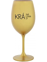 KRÁSNÁ KRÁLOVNA KRÁSY - zlatá sklenice na víno 350 ml