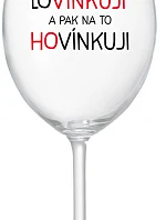 LÁSKUJEM A POTOM HOVORÍM - číry pohár na víno 350 ml