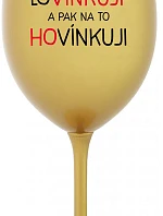 MILUJEM A POTOM HOVORÍM - zlatý pohár na víno 350 ml