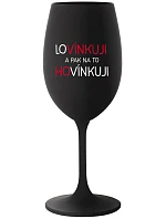 LÁSKUJEM A POTOM HOVORÍM - čierny pohár na víno 350 ml