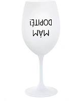 I'M GOT IT! - pohár na biele víno 350 ml