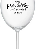 MAMA MIMO PREVÁDZKY (CHOĎ SA OPÝTAŤ TATINKA) - priehľadný pohár na víno 350 ml