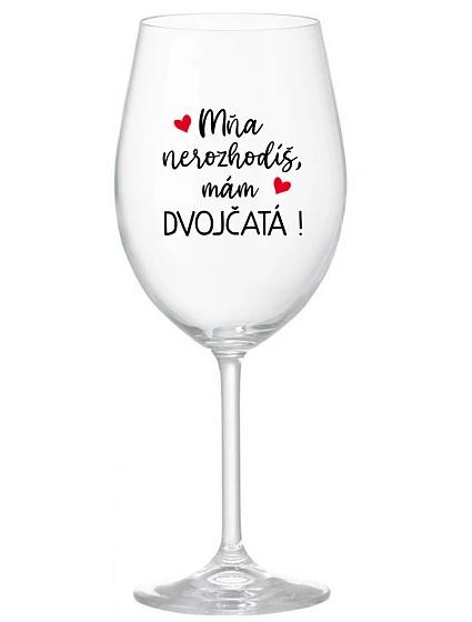 Nemôžete ma prehliadnuť, mám DVOJČATÁ! - priehľadný pohár na víno 350 ml