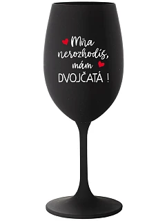Nemôžete ma prehliadnuť, mám DVOJČATÁ! - čierny pohár na víno 350 ml