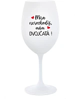Nemôžete ma prehliadnuť, mám DVOJČATÁ! - pohár na biele víno 350 ml