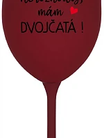 Nebudeš ma postrádať, mám DVOJČATÁ! - vínový pohár na víno 350 ml