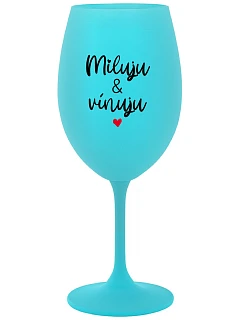 I LOVE & WINE - tyrkysový pohár na víno 350 ml