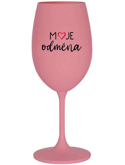 MOJE ODMĚNA - růžová sklenice na víno 350 ml