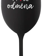 MOJE ODMĚNA - černá sklenice na víno 350 ml