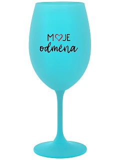 MOJE ODMĚNA - tyrkysová sklenice na víno 350 ml