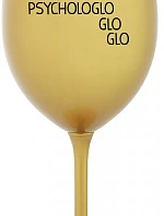 MY PSYCHOLOGLOGLOGLO - zlatý pohár na víno 350 ml