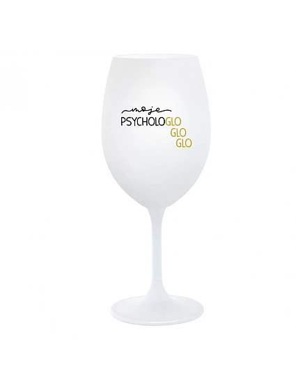 MY PSYCHOLOGLOGLOGLO - pohár na biele víno 350 ml