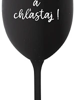 NEVONIŤ A NEHLADIŤ! - čierny pohár na víno 350 ml