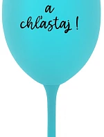 NEVONIŤ A NEHLADIŤ! - tyrkysový pohár na víno 350 ml