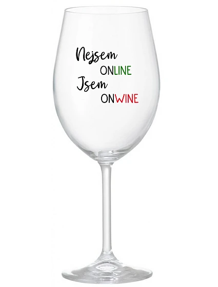 Nie som ONLINE, som ONWINE - číry pohár na víno 350 ml