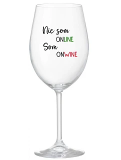 Nie som ONLINE, som ONWINE - priehľadný pohár na víno 350 ml