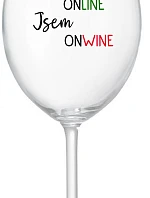 Nie som ONLINE, som ONWINE - číry pohár na víno 350 ml