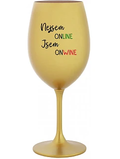 Nie som ONLINE, som ONWINE - zlatý pohár na víno 350 ml